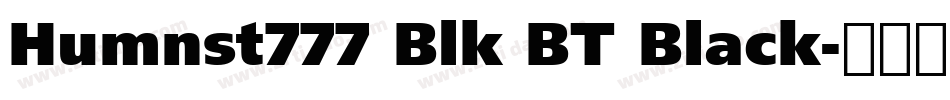 Humnst777 Blk BT Black字体转换